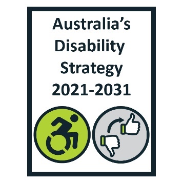 Document titled Australia's Disability Strategy 2021-2031. A disability icon and an icon with an arrow pointing from a thumbs down to a thumbs up is on the page.
