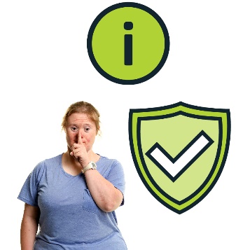 Woman holding her finger up to her mouth in a shushing action. Next to her is the information icon and a shield with a tick in the centre.