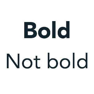 Bold, Not bold.